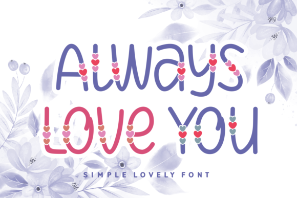 Always Love You: A Display Font That Adds Heart to Business Branding