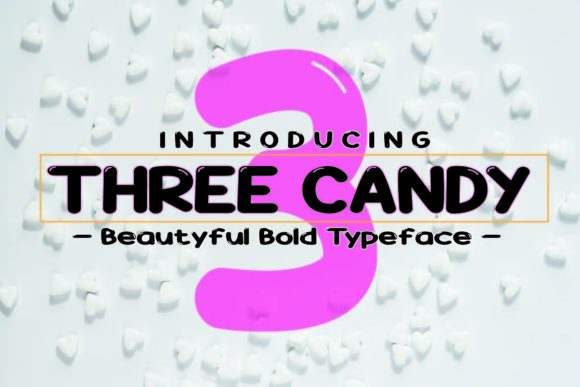 Three Candy Font: A Sweet Touch for Business Branding